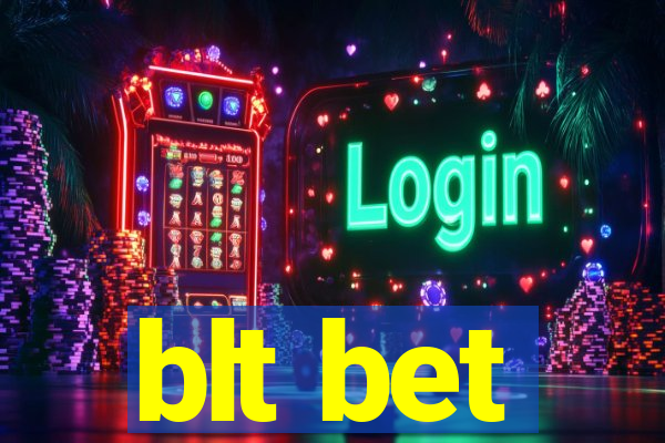 blt bet